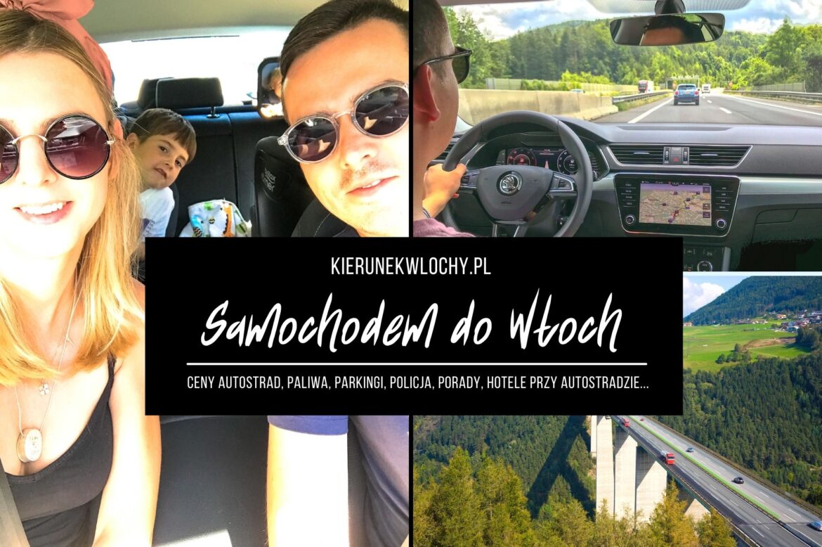 Samochodem do Włoch – ceny autostrad, paliwa, parkingi, policja, porady, hotele przy autostradzie Samochodem do Włoch - ceny autostrad, paliwa, parkingi, policja, porady, hotele przy autostradzie