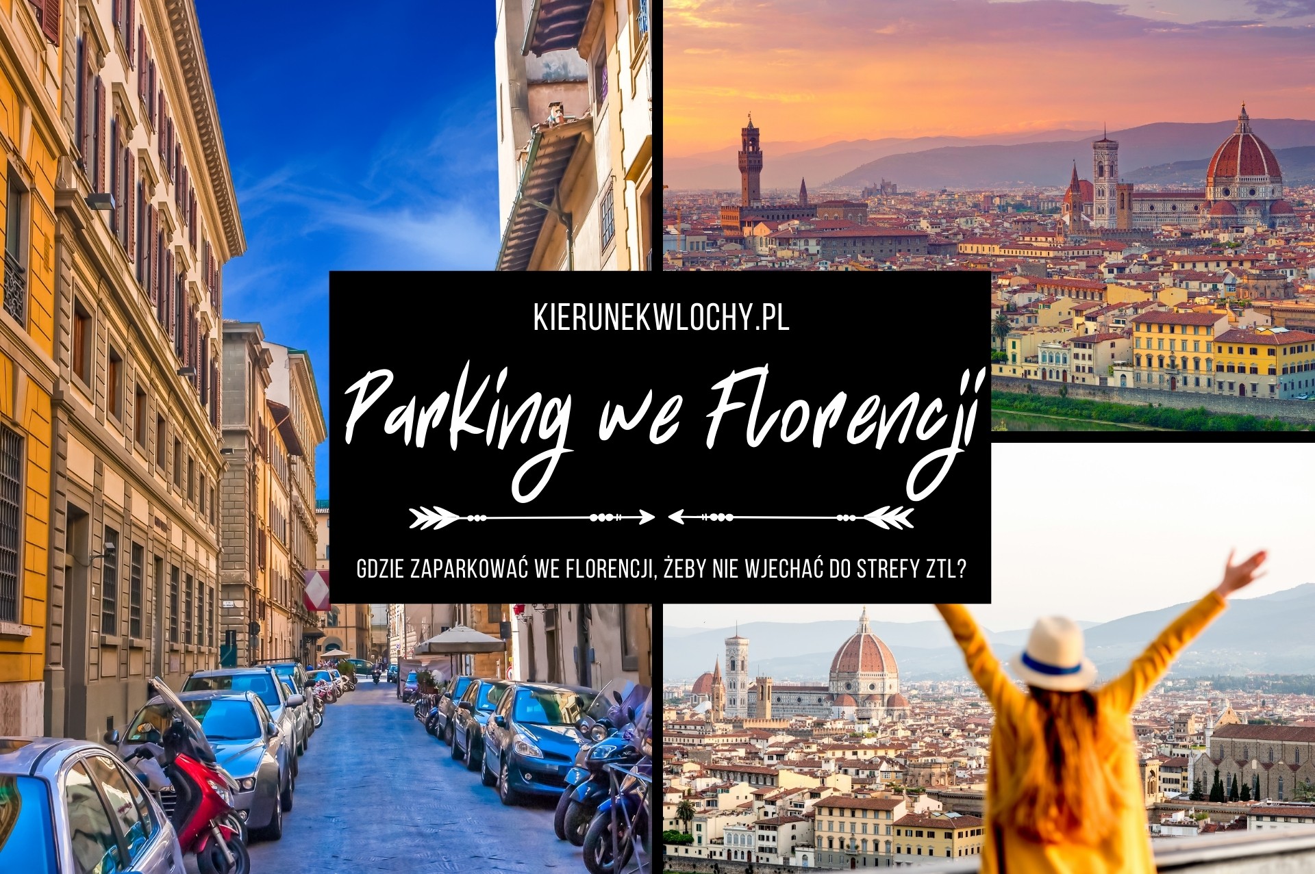 Parking we Florencji i strefy ZTL - gdzie tanio i bezpiecznie zaparkować?