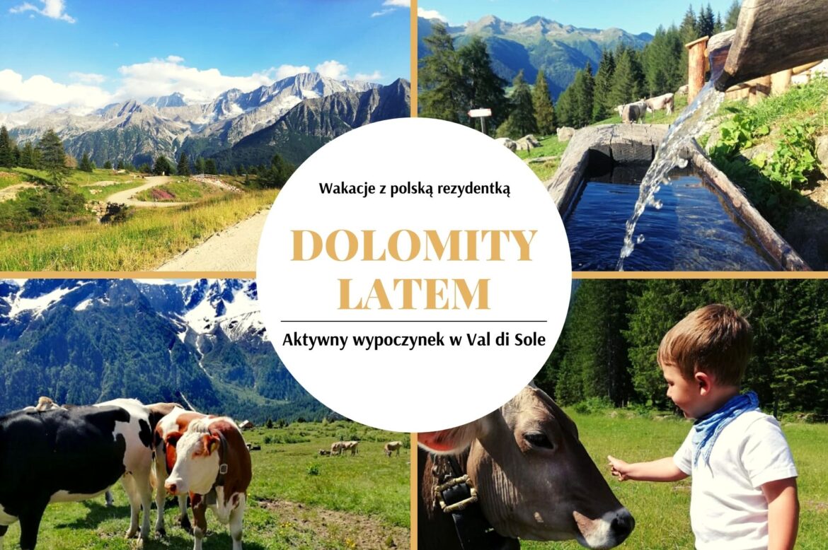 Dolomity latem, czyli aktywny wypoczynek w Val di Sole z polską rezydentką