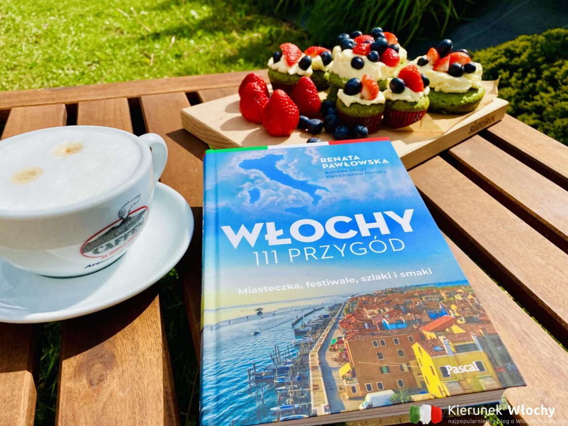 „Włochy 111 przygód” Renaty Pawłowskiej – przewodnik inny niż wszystkie (fot. Łukasz Ropczyński, kierunekwlochy.pl) "Włochy 111 przygód" Renaty Pawłowskiej - przewodnik inny niż wszystkie (fot. Łukasz Ropczyński, kierunekwlochy.pl)