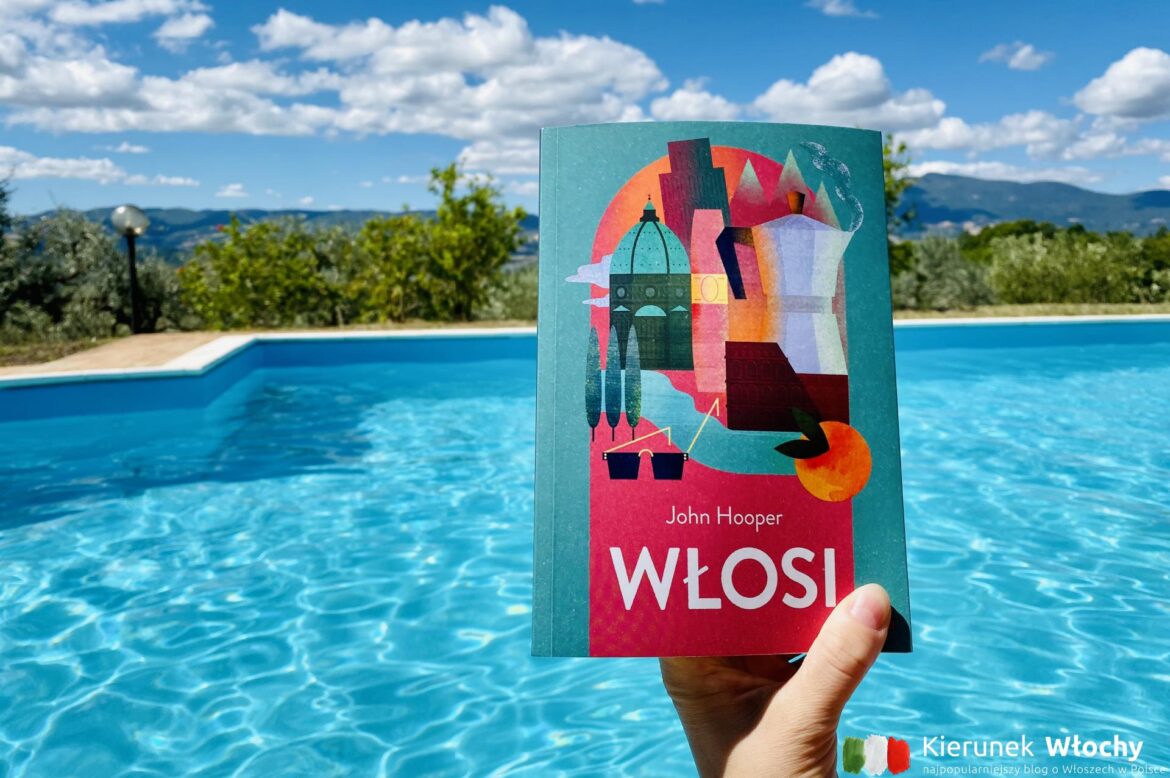 „Włosi” Johna Hoopera – ten bestseller wciągnie każdego miłośnika Włoch (fot. Łukasz Ropczyński, kierunekwlochy.pl) "Włosi" Johna Hoopera - ten bestseller wciągnie każdego miłośnika Włoch (fot. Łukasz Ropczyński, kierunekwlochy.pl)