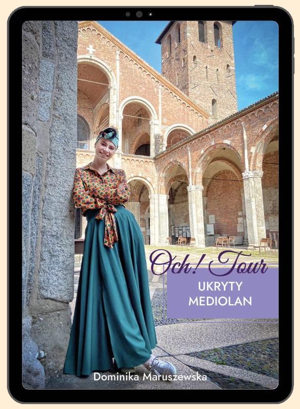 "Och!Tour Ukryty Mediolan" to ebook napisany przez Dominiką Maruszewską, autorkę bloga Och!Milano